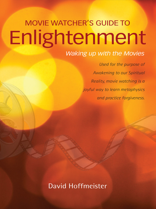 Title details for Movie Watcher's Guide to Enlightenment by David Hoffmeister - Available